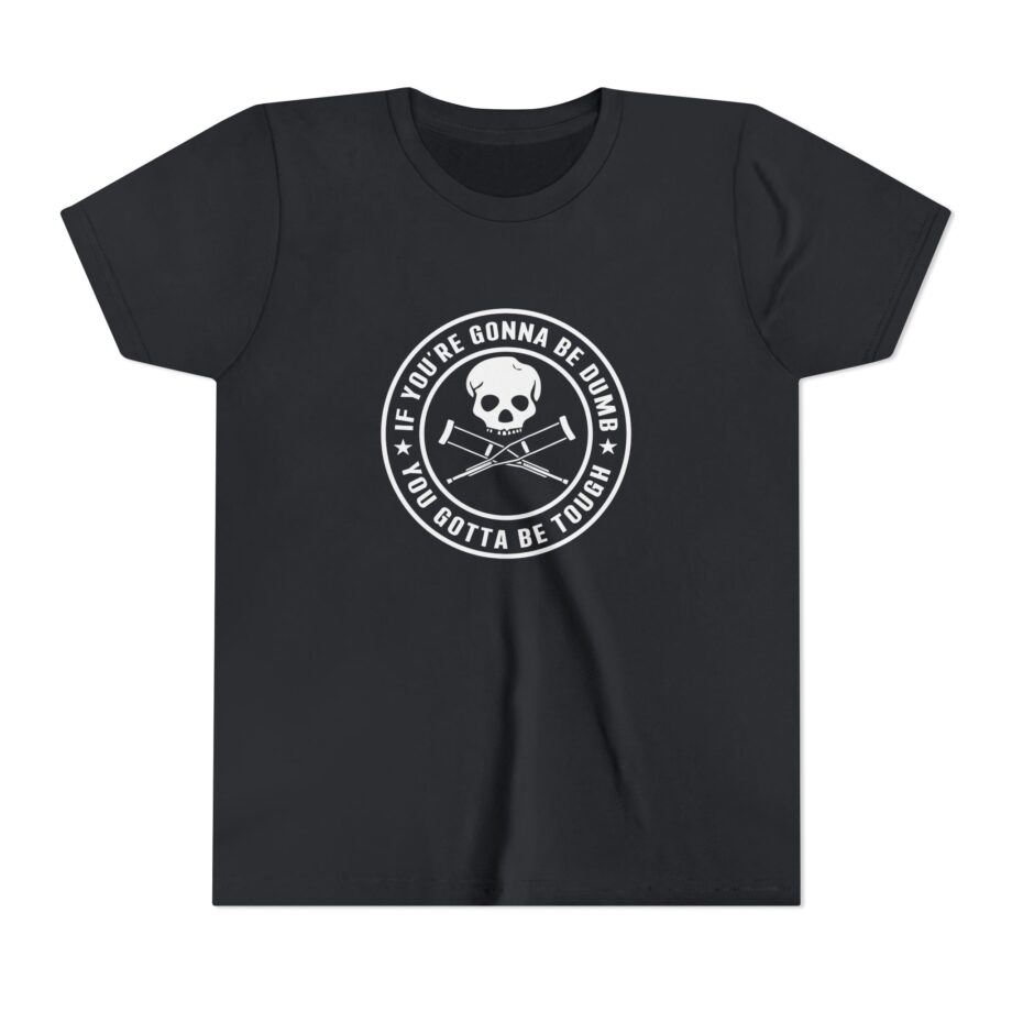 Jackass If You're Gonna Be Dumb You Gotta Be Tough Youth Short Sleeve Tee