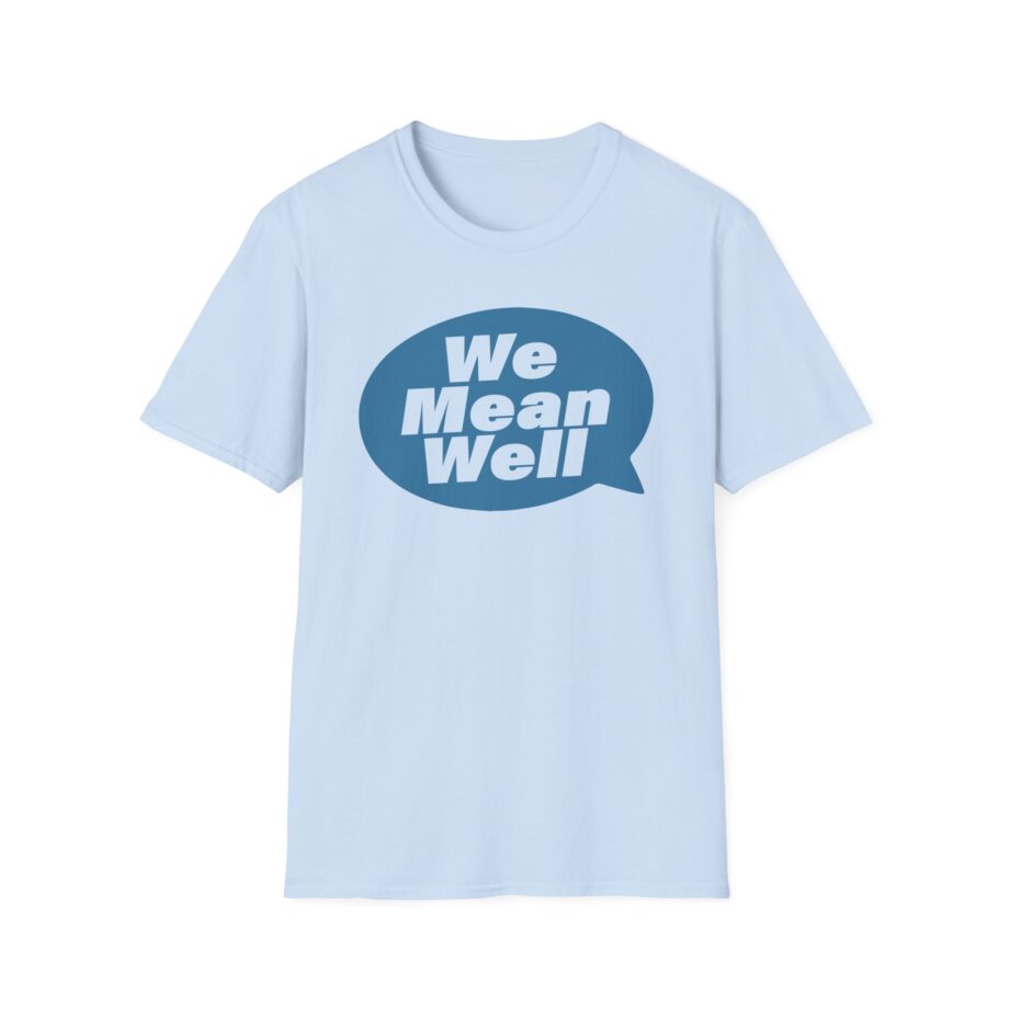 We Mean Well Unisex Softstyle T-Shirt