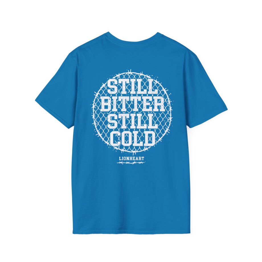 Lionheart Still Bitter Still Cold Unisex Softstyle T-shirt