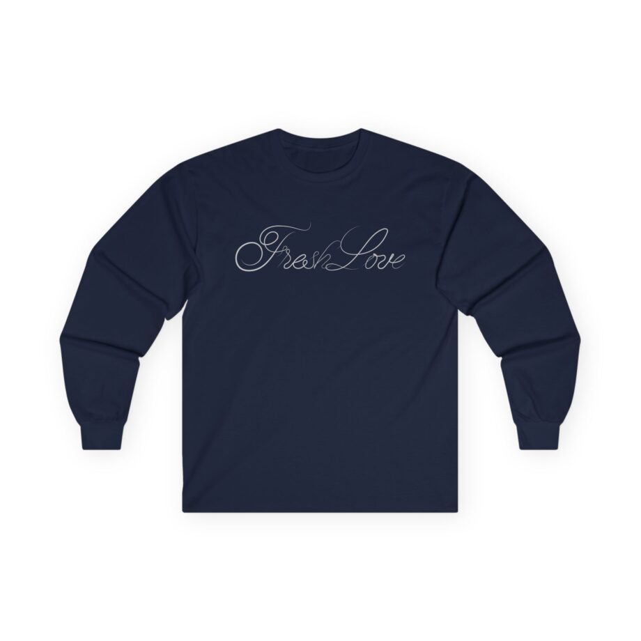 Fresh Love Unisex Ultra Cotton Long Sleeve Tee