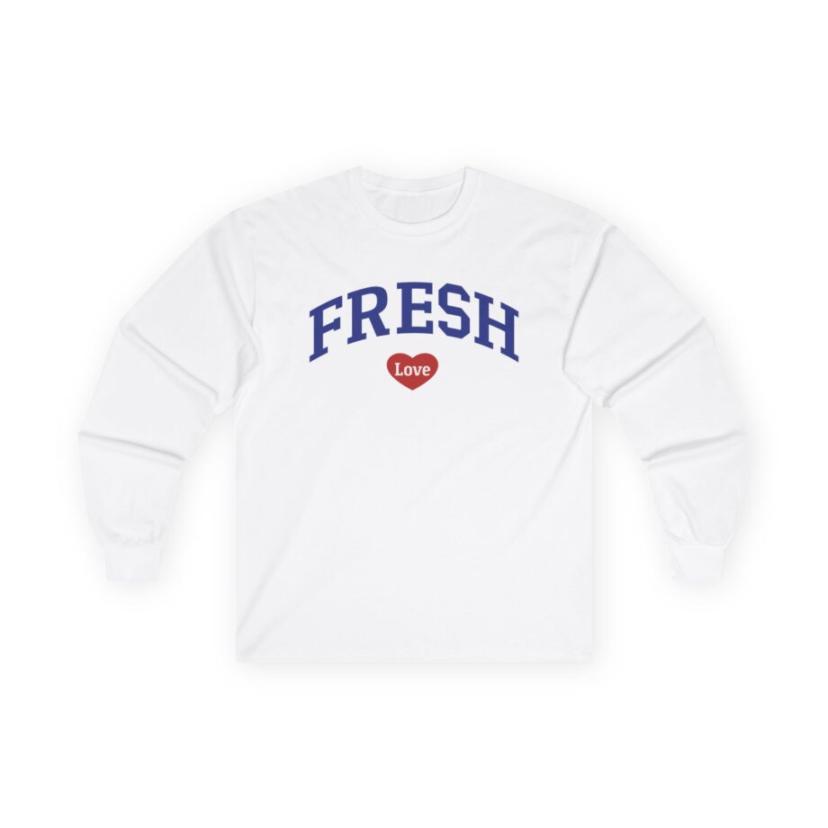 Fresh Love Unisex Ultra Cotton Long Sleeve Tee