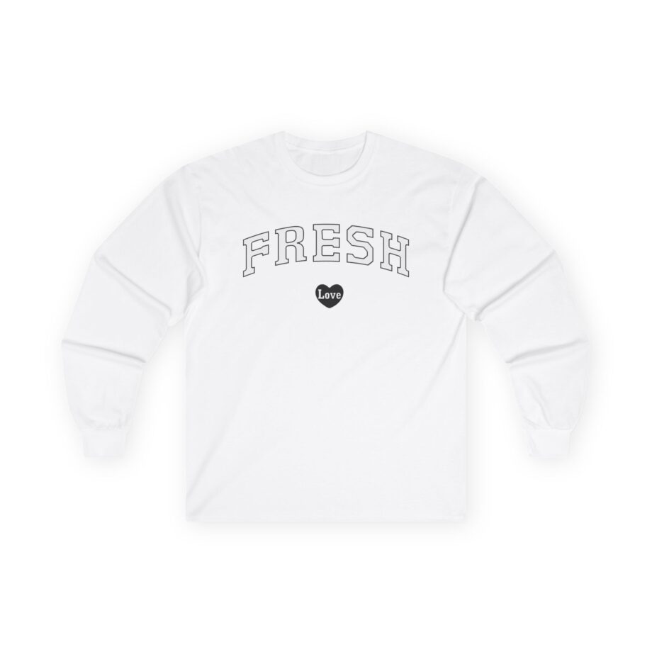 Fresh Love Unisex Ultra Cotton Long Sleeve Tee