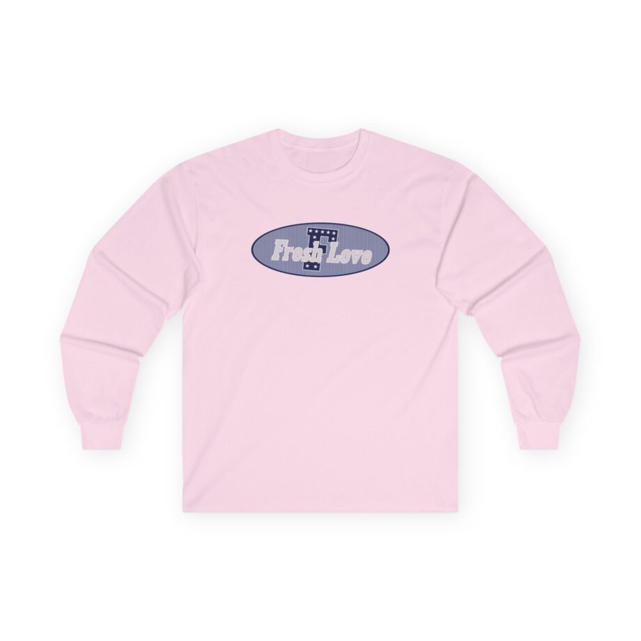 Fresh Love Unisex Ultra Cotton Long Sleeve Tee