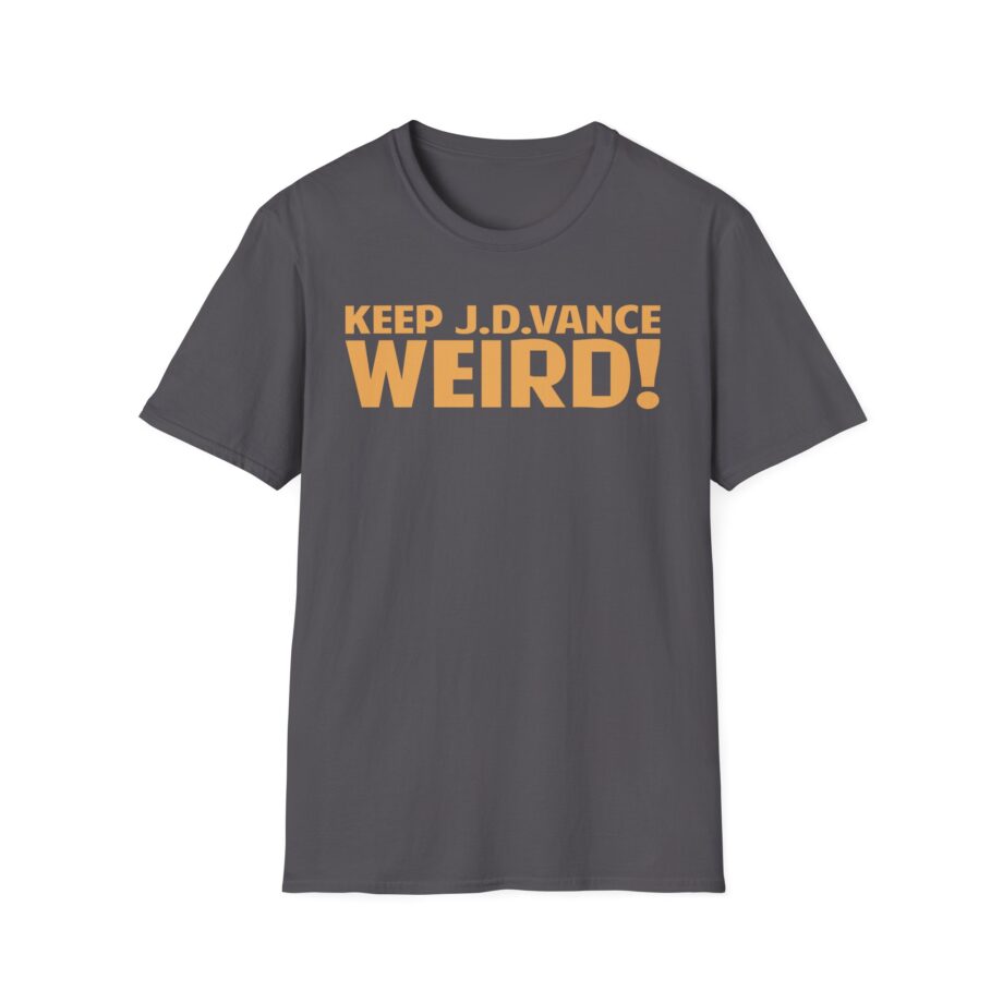 Keep J.d. Vance Weird Unisex Softstyle T-shirt
