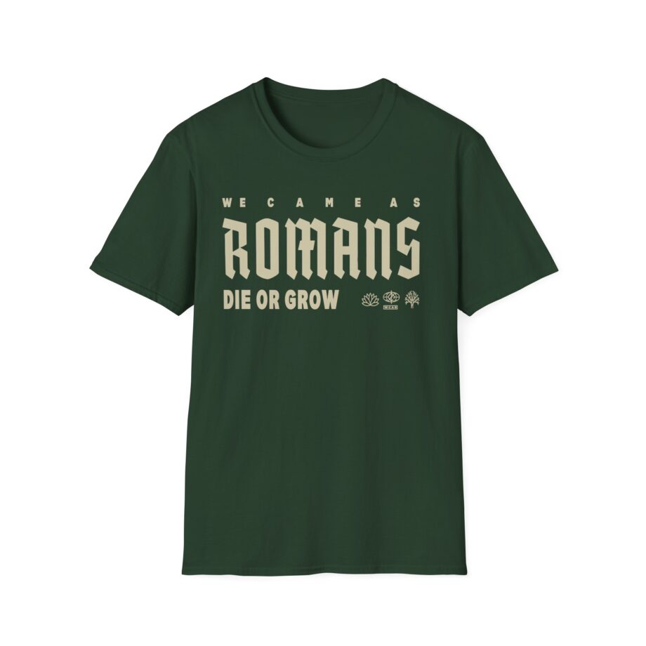 We Came as Romans Die or Grow Unisex Softstyle T-Shirt