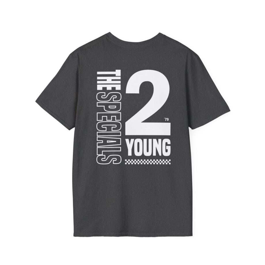 The Specials 2 Much 2 Young Unisex Softstyle T-Shirt