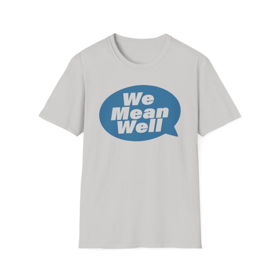 We Mean Well Unisex Softstyle T-Shirt