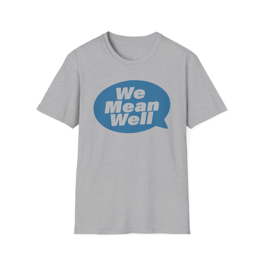 We Mean Well Unisex Softstyle T-Shirt