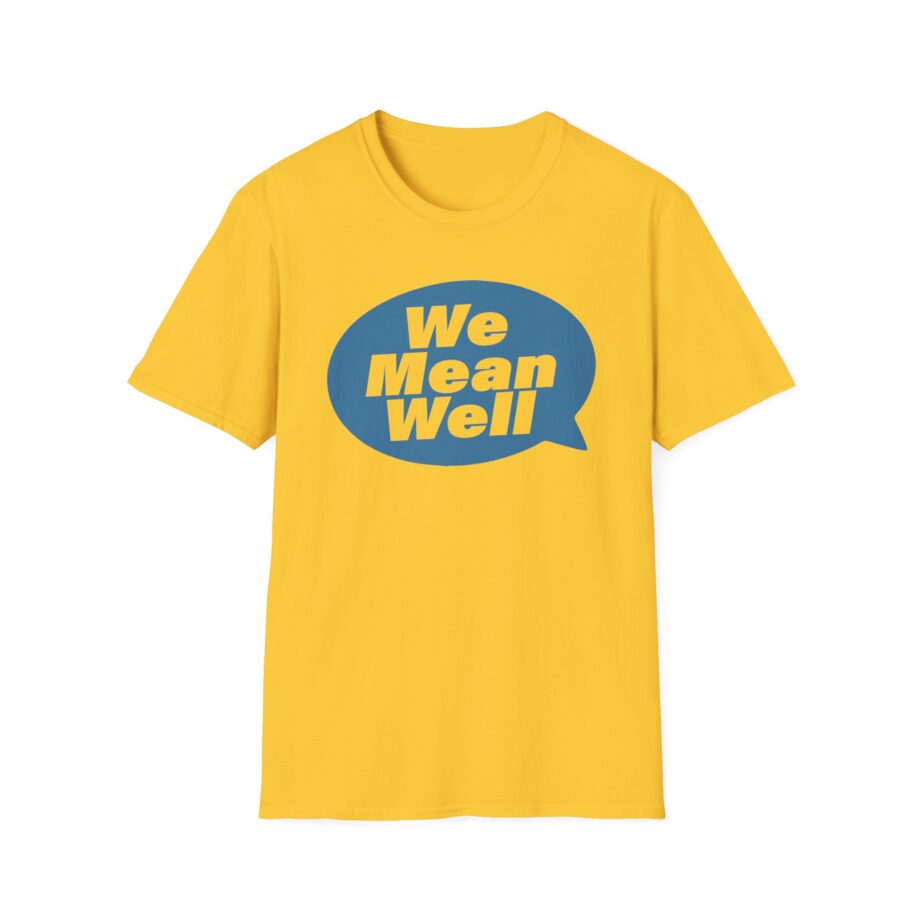 We Mean Well Unisex Softstyle T-Shirt