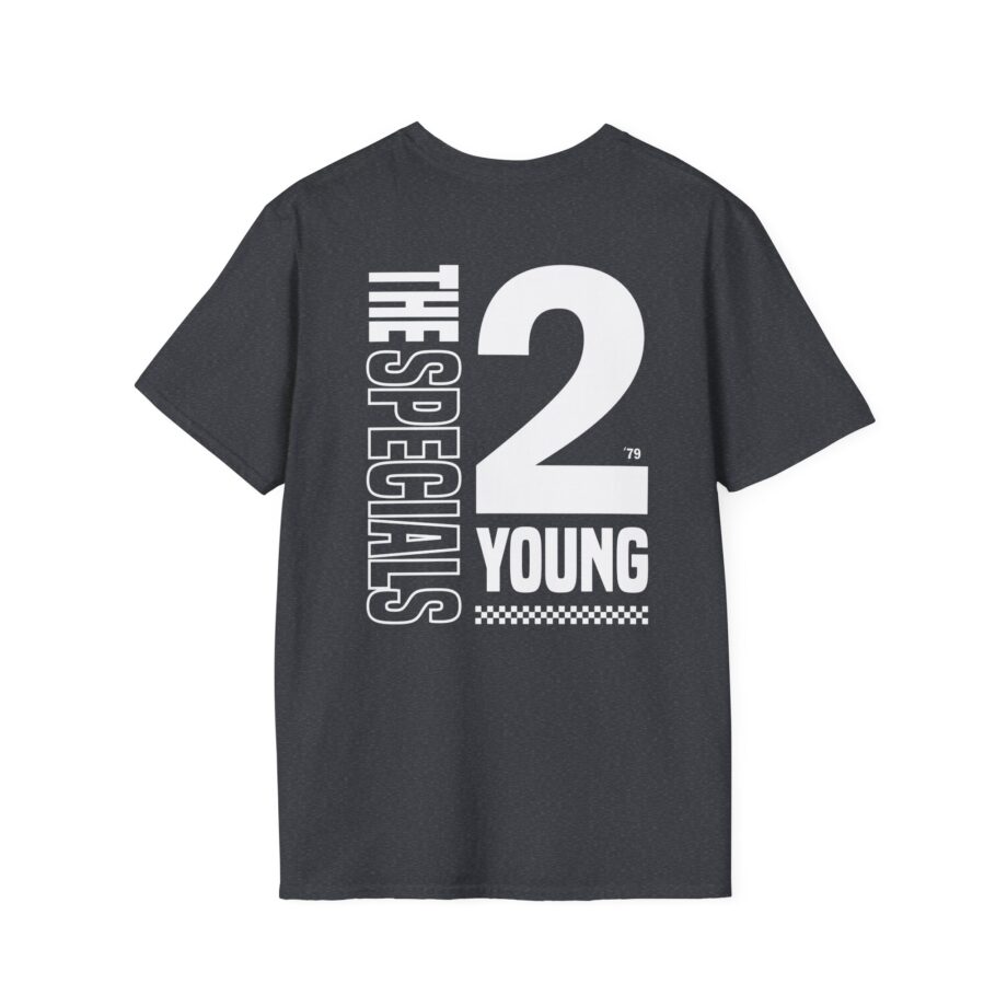 The Specials 2 Much 2 Young Unisex Softstyle T-Shirt