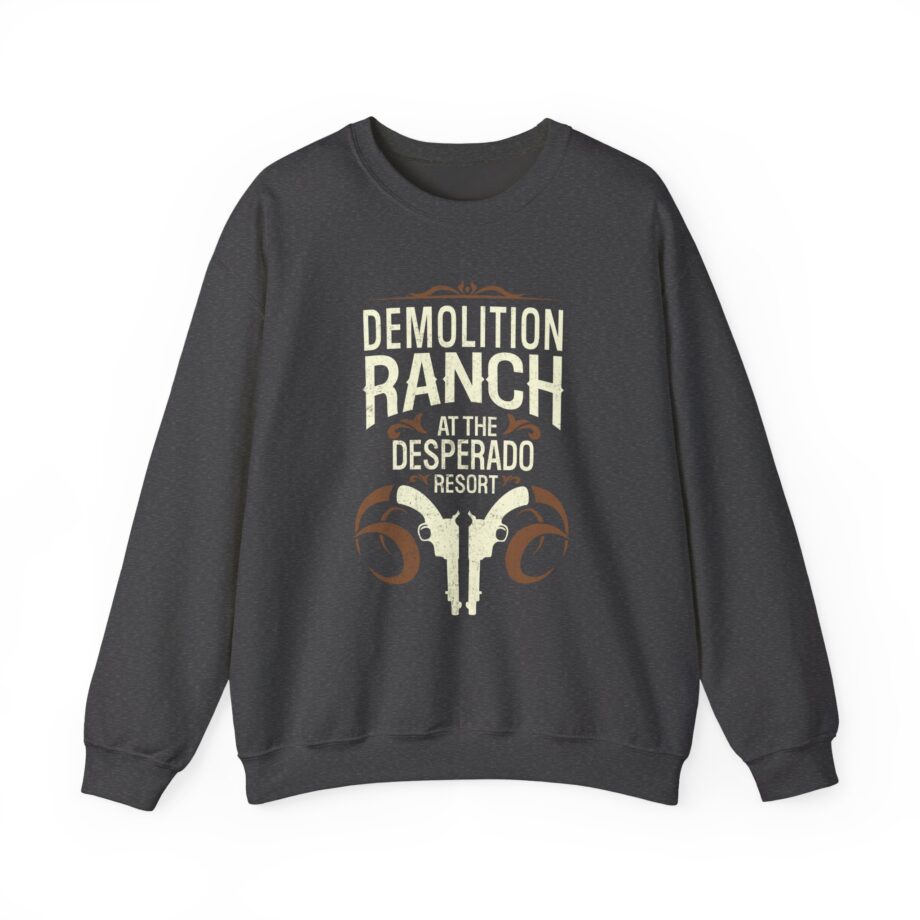 Demolition Ranch at the Desperado Resort Unisex Heavy Blend Crewneck Sweatshirt