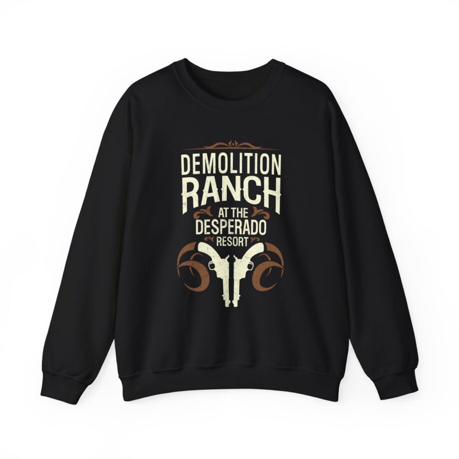 Demolition Ranch at the Desperado Resort Unisex Heavy Blend Crewneck Sweatshirt