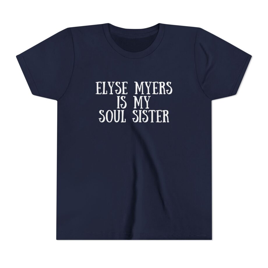 Elyse Myers is My Soul Sister Youth Short Sleeve Tee