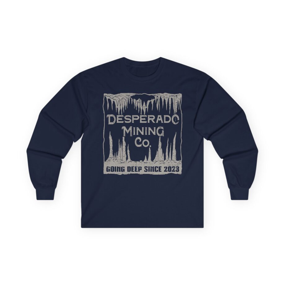 Demolition Ranch Desperado Mining Company Unisex Ultra Cotton Long Sleeve Tee