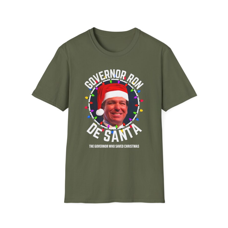 Ron Desantis President Florida Desanta Who Saves Christmas Unisex Softstyle T-shirt