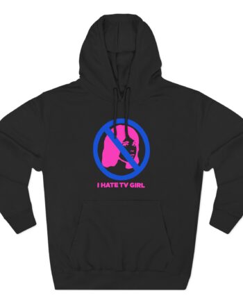 I Hate Tv Girl Three-Panel Fleece Hoodie