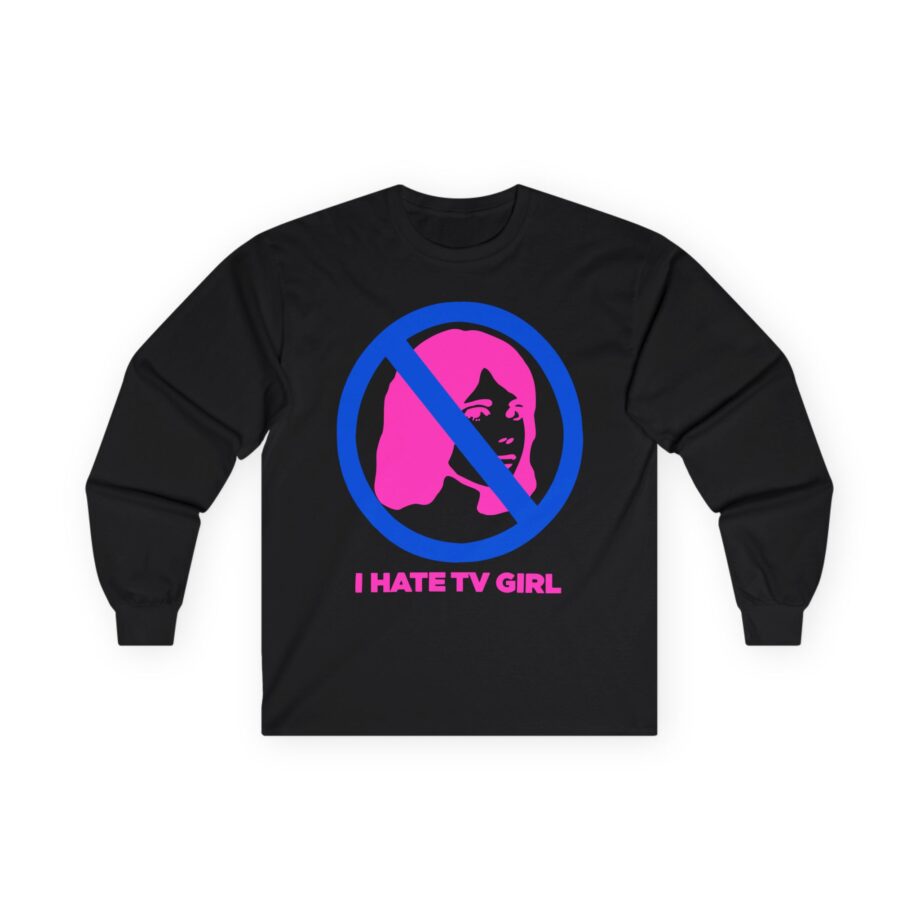 I Hate Tv Girl Unisex Ultra Cotton Long Sleeve Tee