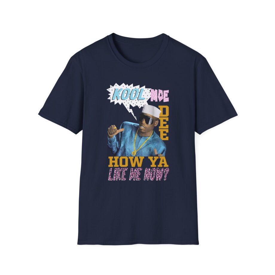 Kool Moe Dee How Ya Like Me Unisex Softstyle T-shirt