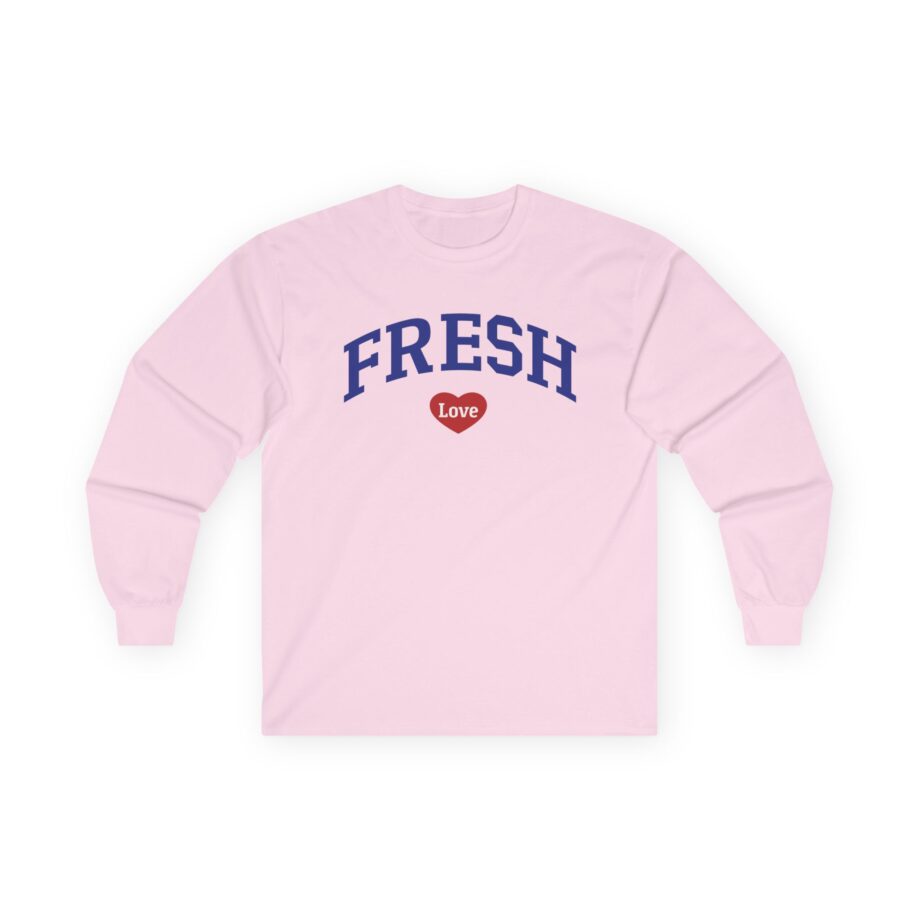 Fresh Love Unisex Ultra Cotton Long Sleeve Tee