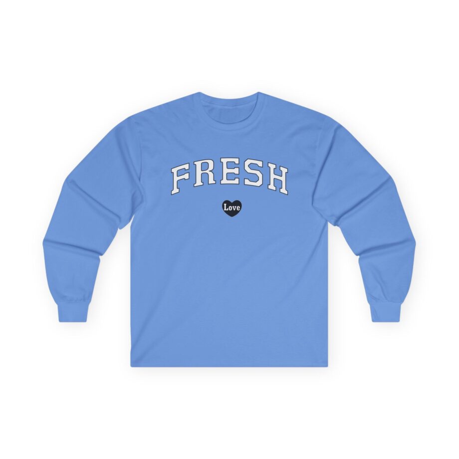 Fresh Love Unisex Ultra Cotton Long Sleeve Tee