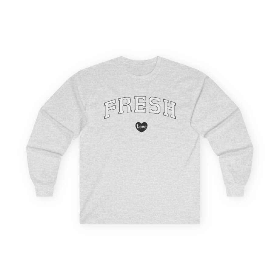Fresh Love Unisex Ultra Cotton Long Sleeve Tee