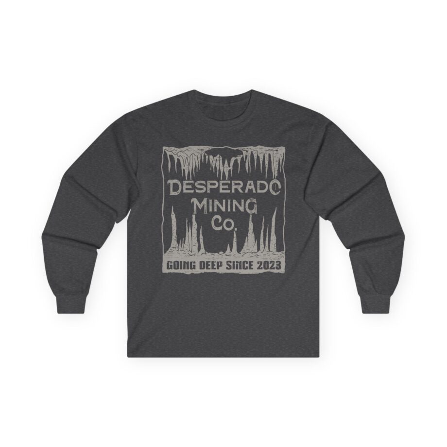 Demolition Ranch Desperado Mining Company Unisex Ultra Cotton Long Sleeve Tee