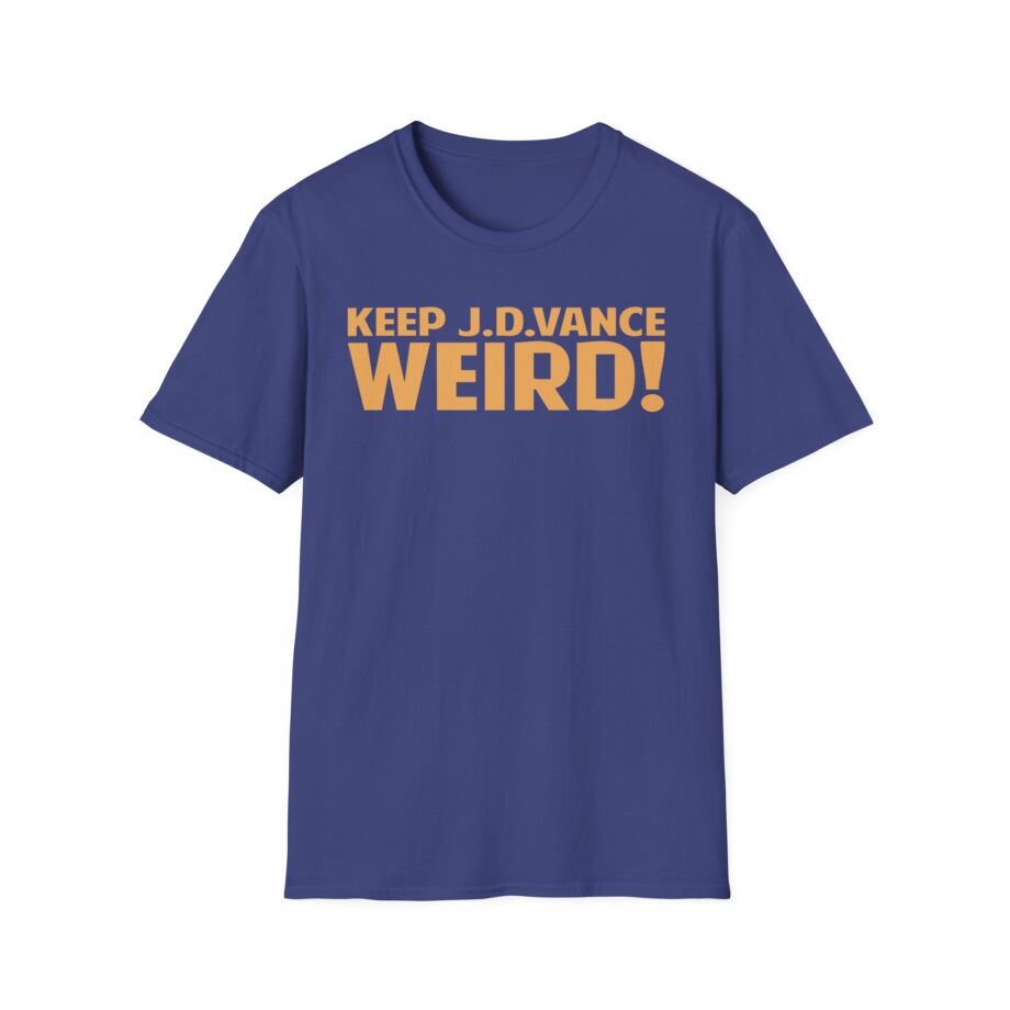 Keep J.d. Vance Weird Unisex Softstyle T-shirt