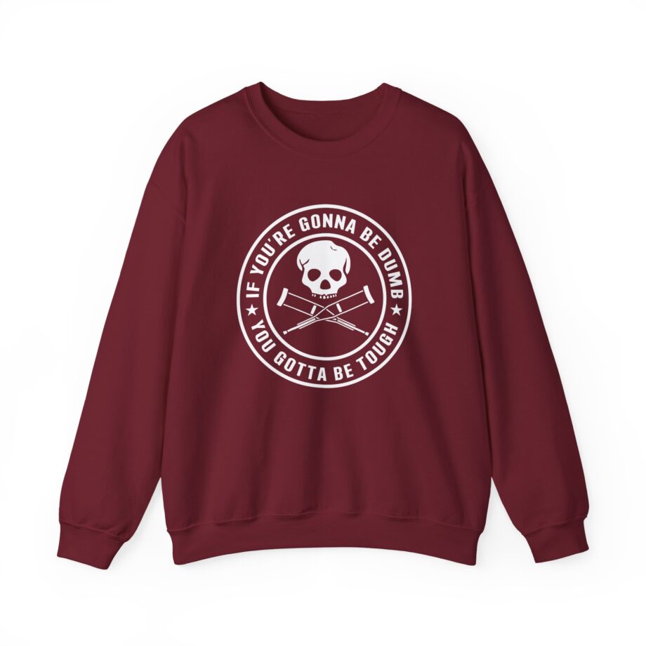 Jackass If You're Gonna Be Dumb You Gotta Be Tough Unisex Heavy Blend™ Crewneck Sweatshirt