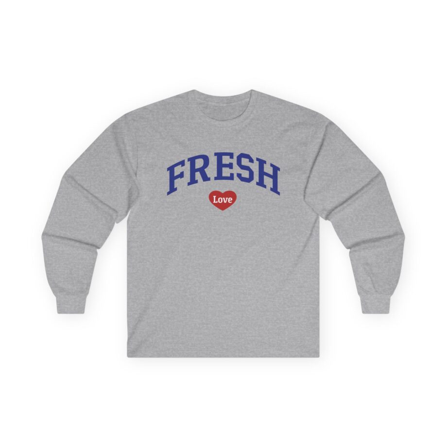 Fresh Love Unisex Ultra Cotton Long Sleeve Tee