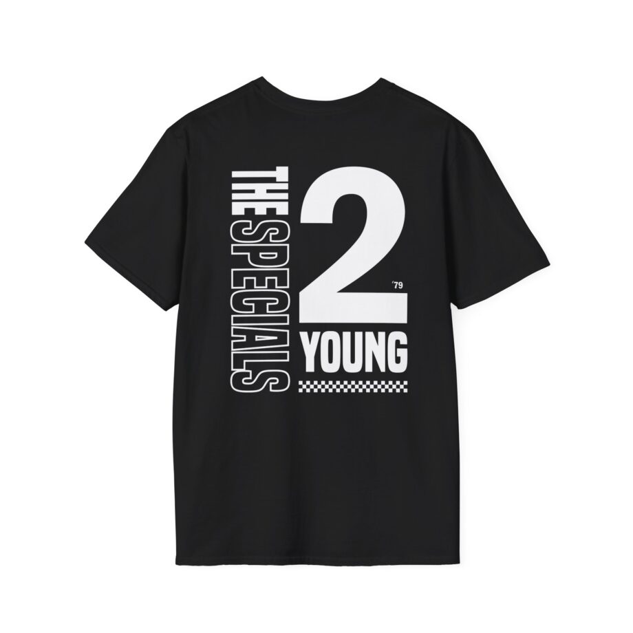 The Specials 2 Much 2 Young Unisex Softstyle T-Shirt