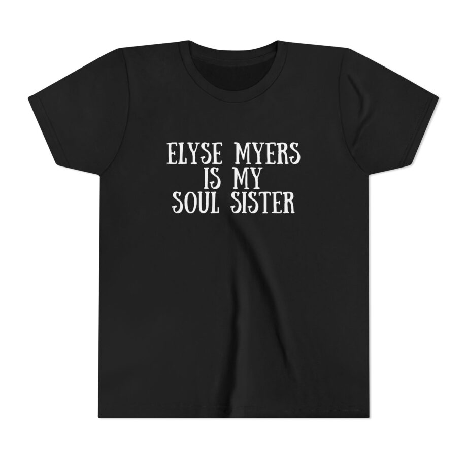 Elyse Myers is My Soul Sister Youth Short Sleeve Tee