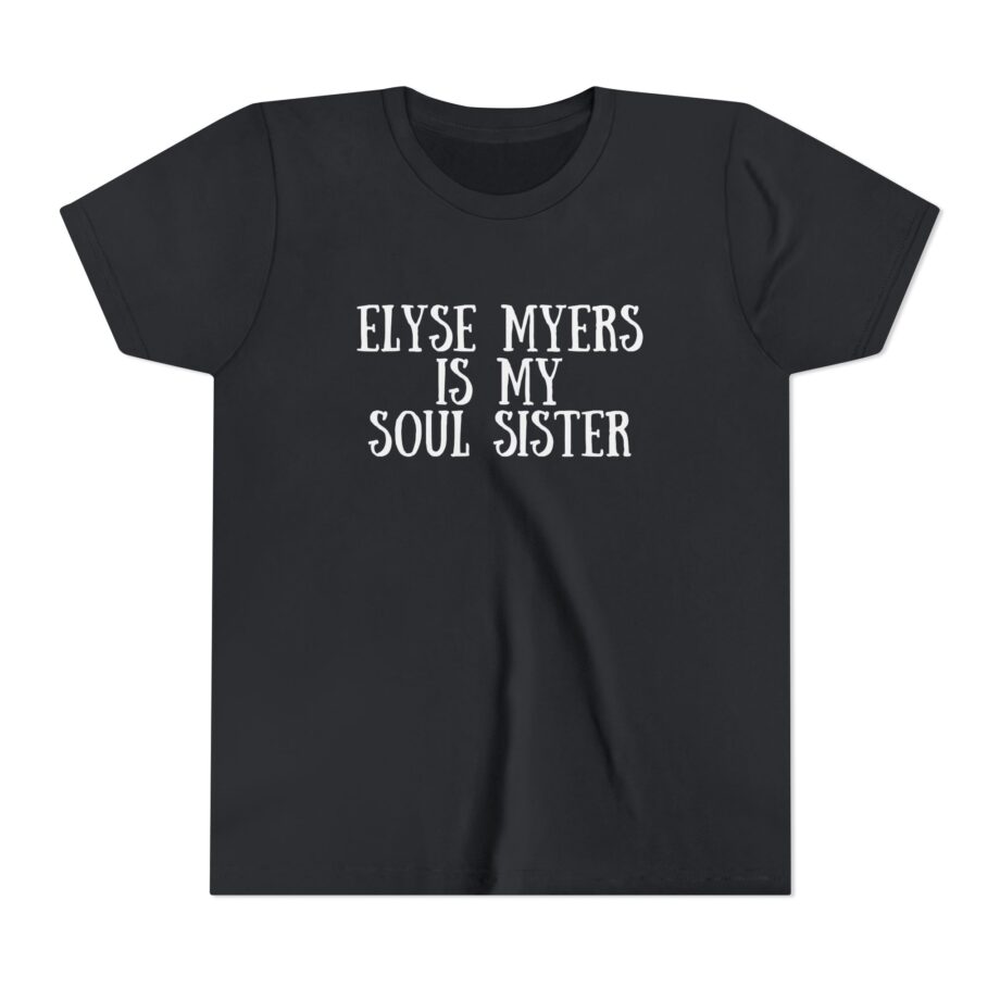 Elyse Myers is My Soul Sister Youth Short Sleeve Tee