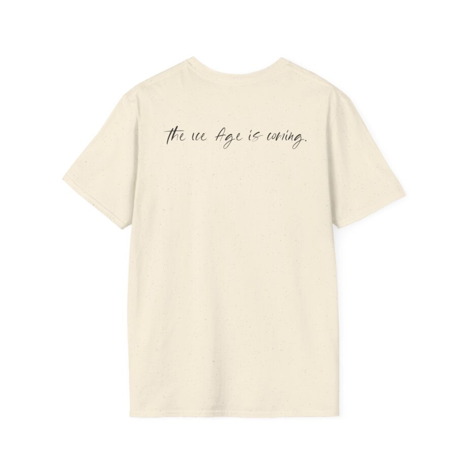 American Nightmare "the Ice Age is Coming" Unisex Softstyle T-shirt