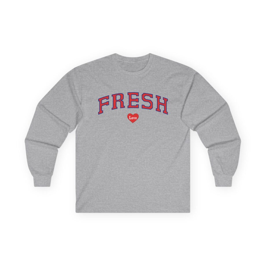 Fresh Love Unisex Ultra Cotton Long Sleeve Tee