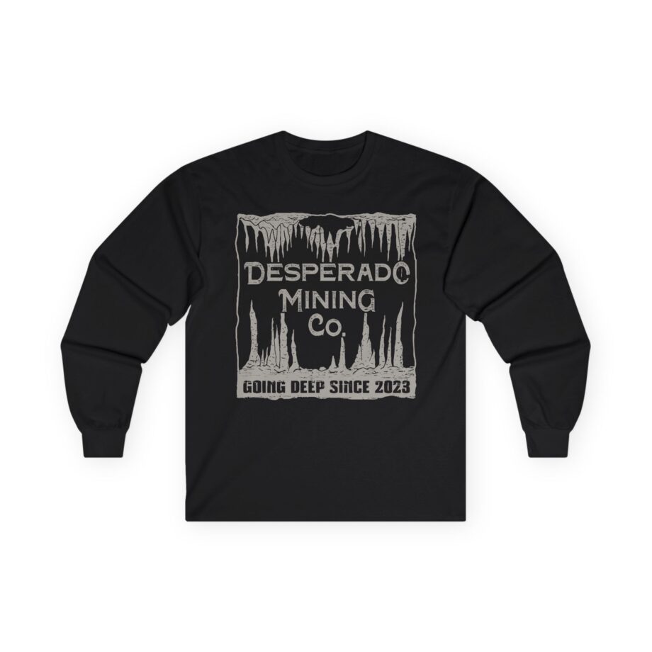 Demolition Ranch Desperado Mining Company Unisex Ultra Cotton Long Sleeve Tee