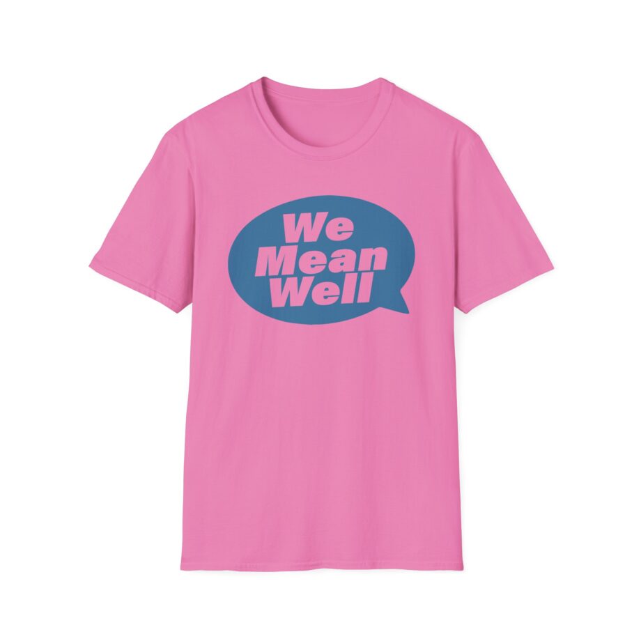 We Mean Well Unisex Softstyle T-Shirt