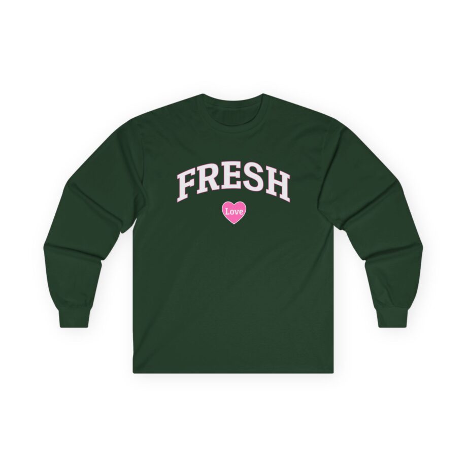 Fresh Love Unisex Ultra Cotton Long Sleeve Tee