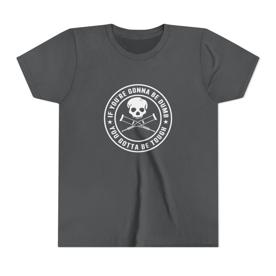 Jackass If You're Gonna Be Dumb You Gotta Be Tough Youth Short Sleeve Tee
