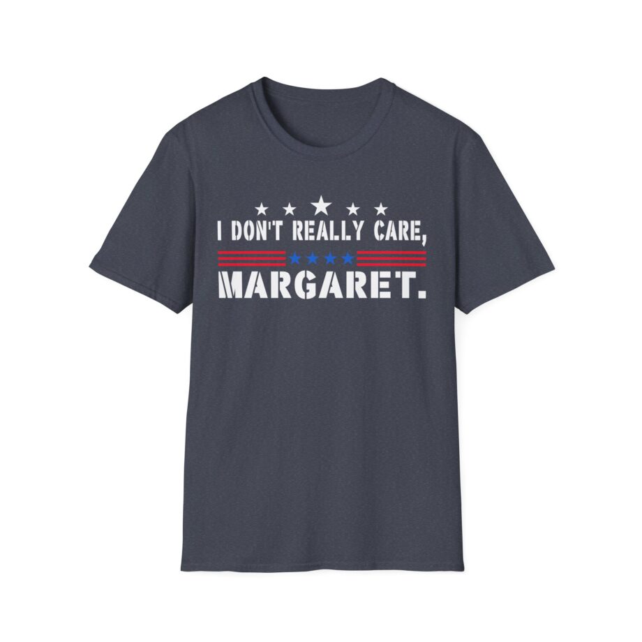 J D Vance I Don’t Really Care Margaret Unisex Softstyle T-Shirt