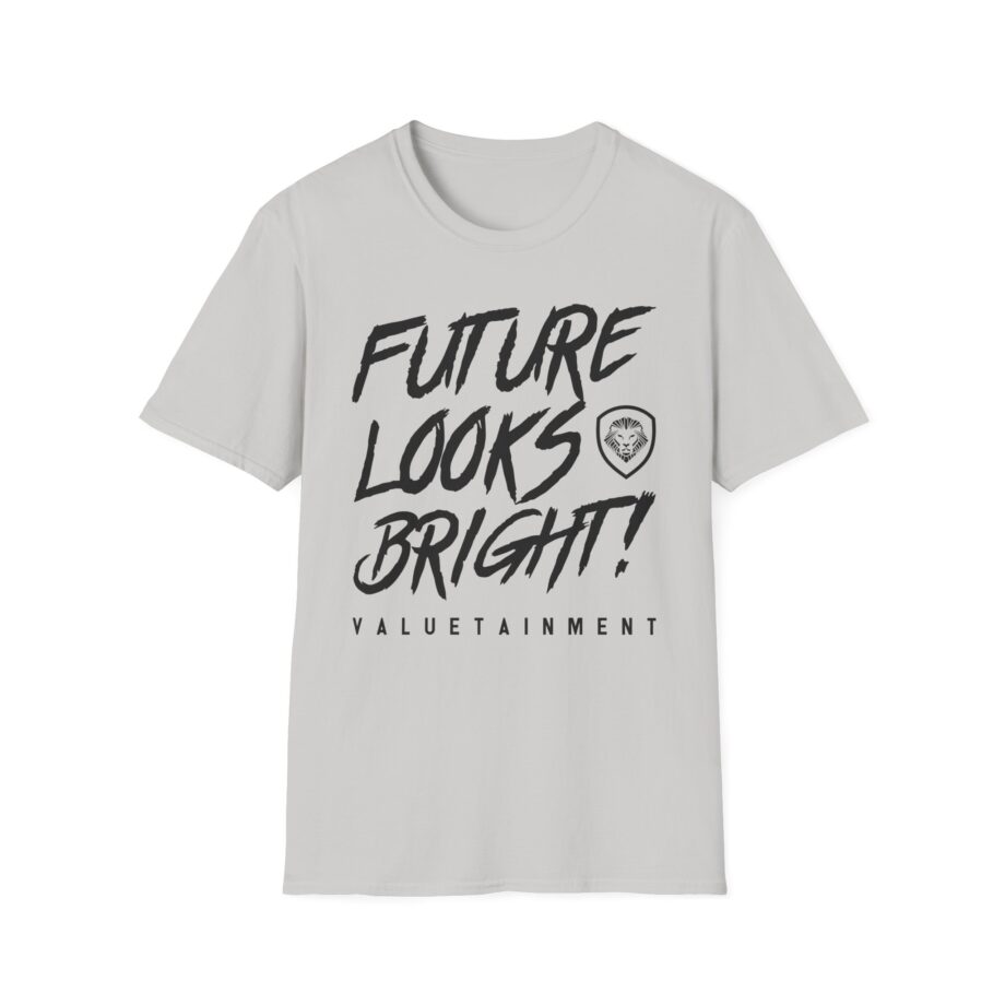 Valuetainment Future Looks Bright Unisex Softstyle T-shirt