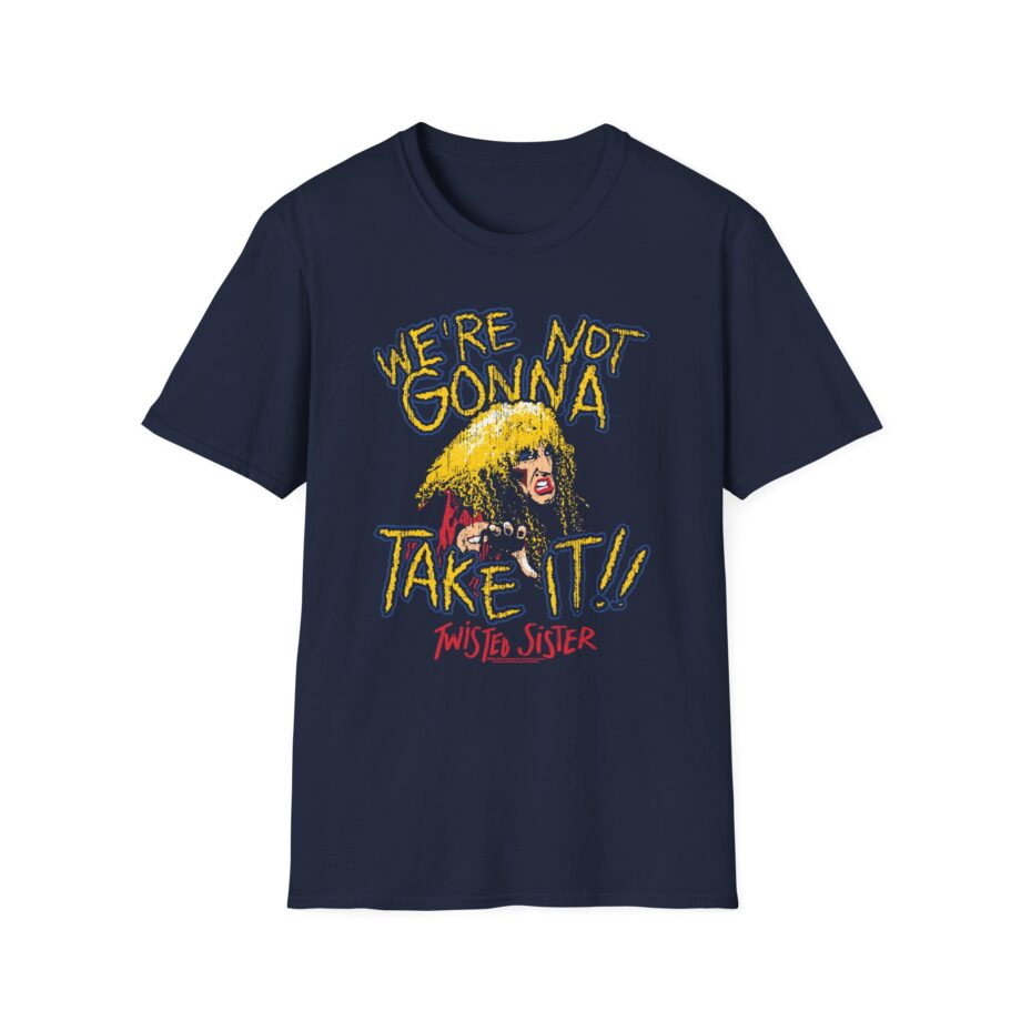 Twisted Sister We're Not Gonna Take It Unisex Softstyle T-shirt