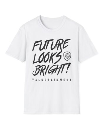 Valuetainment Future Looks Bright Unisex Softstyle T-shirt