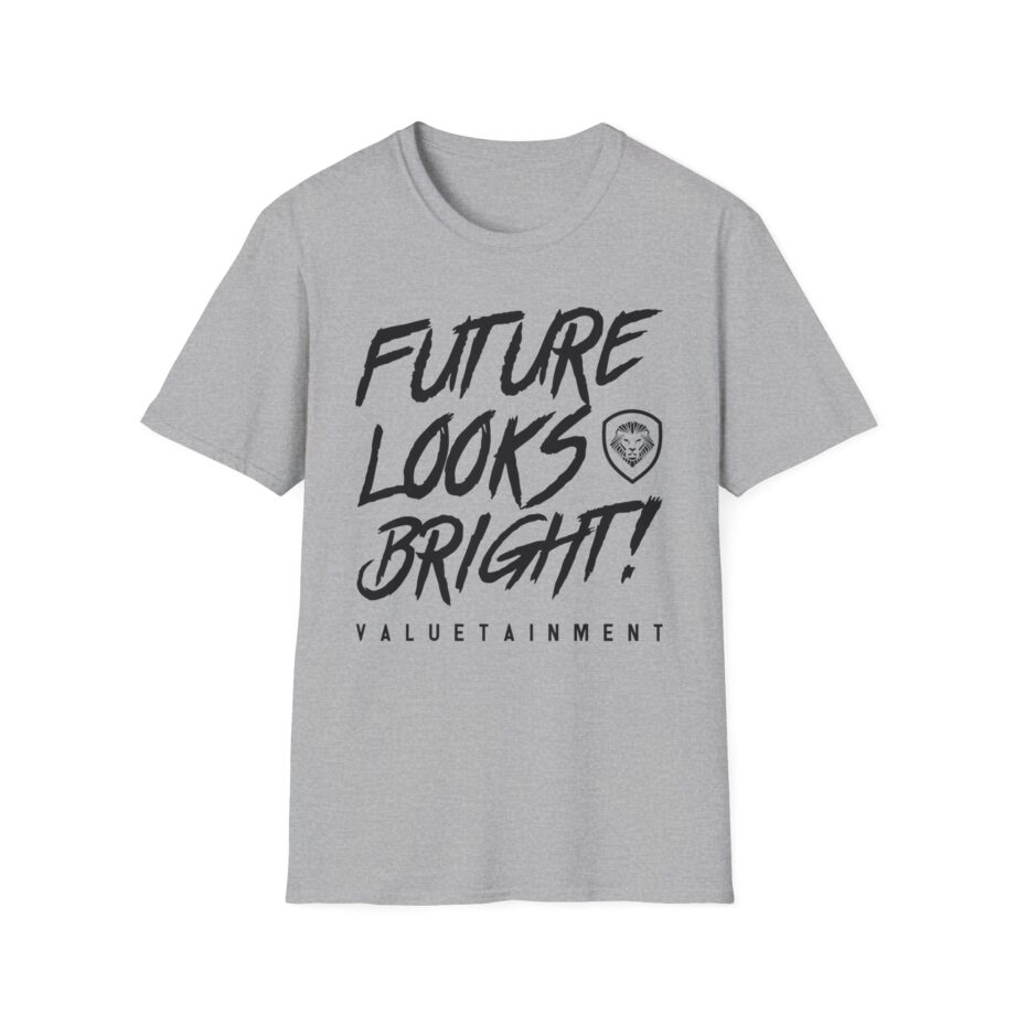 Valuetainment Future Looks Bright Unisex Softstyle T-shirt