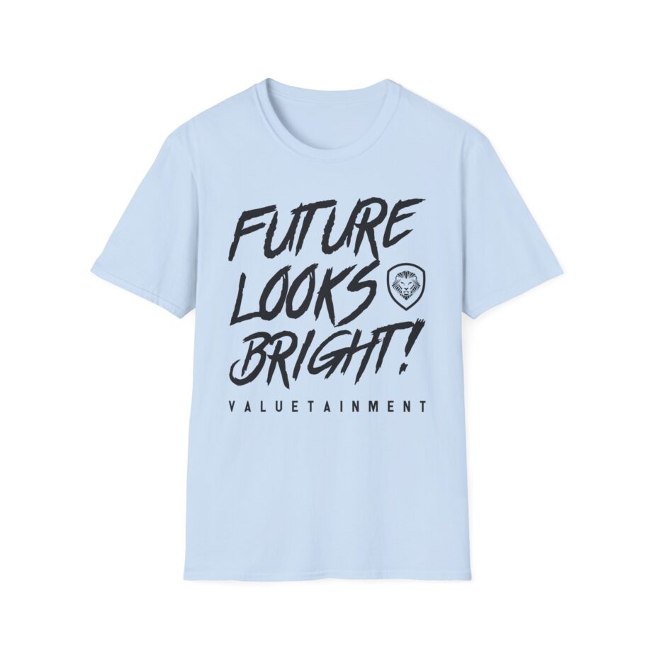 Valuetainment Future Looks Bright Unisex Softstyle T-shirt