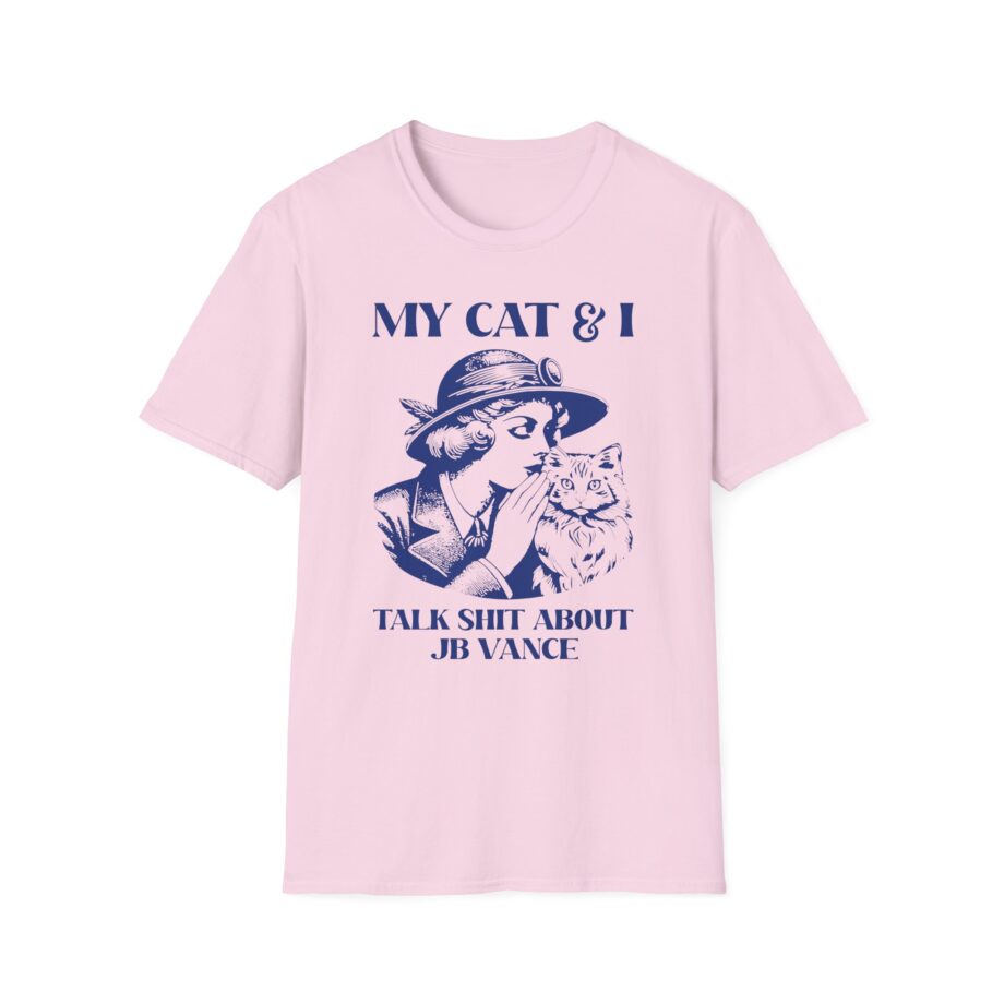 Jd Vance My Cat and I Talk Shit About Unisex Softstyle T-shirt