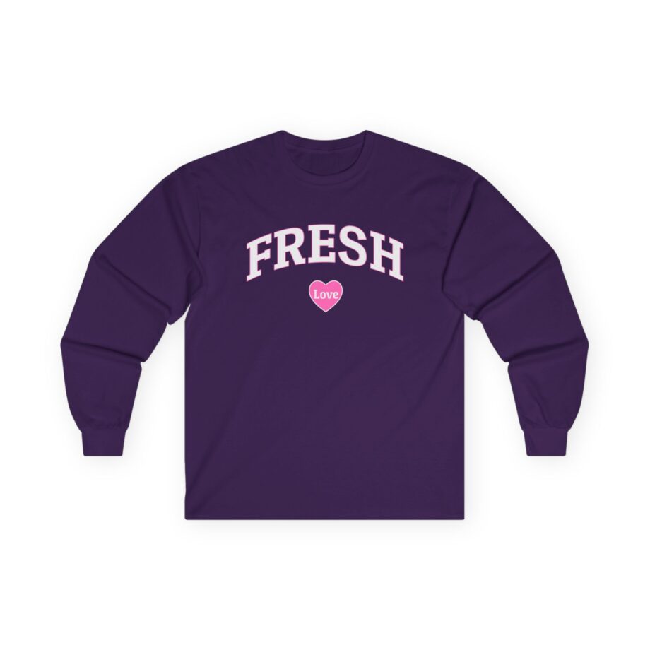 Fresh Love Unisex Ultra Cotton Long Sleeve Tee
