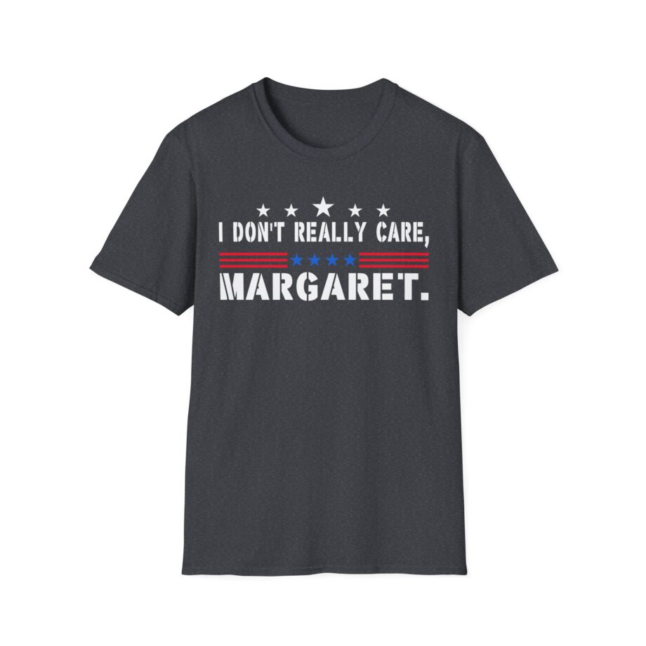 J D Vance I Don’t Really Care Margaret Unisex Softstyle T-Shirt