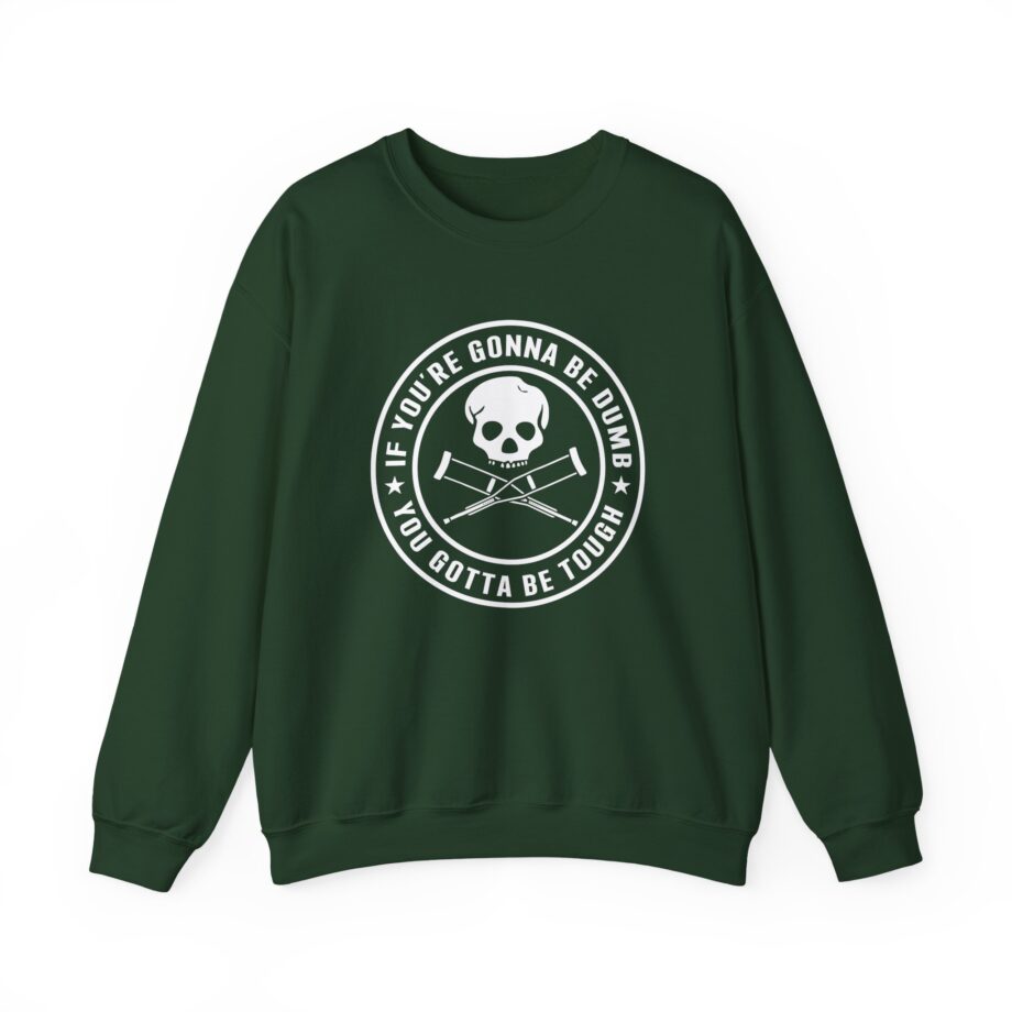Jackass If You're Gonna Be Dumb You Gotta Be Tough Unisex Heavy Blend™ Crewneck Sweatshirt