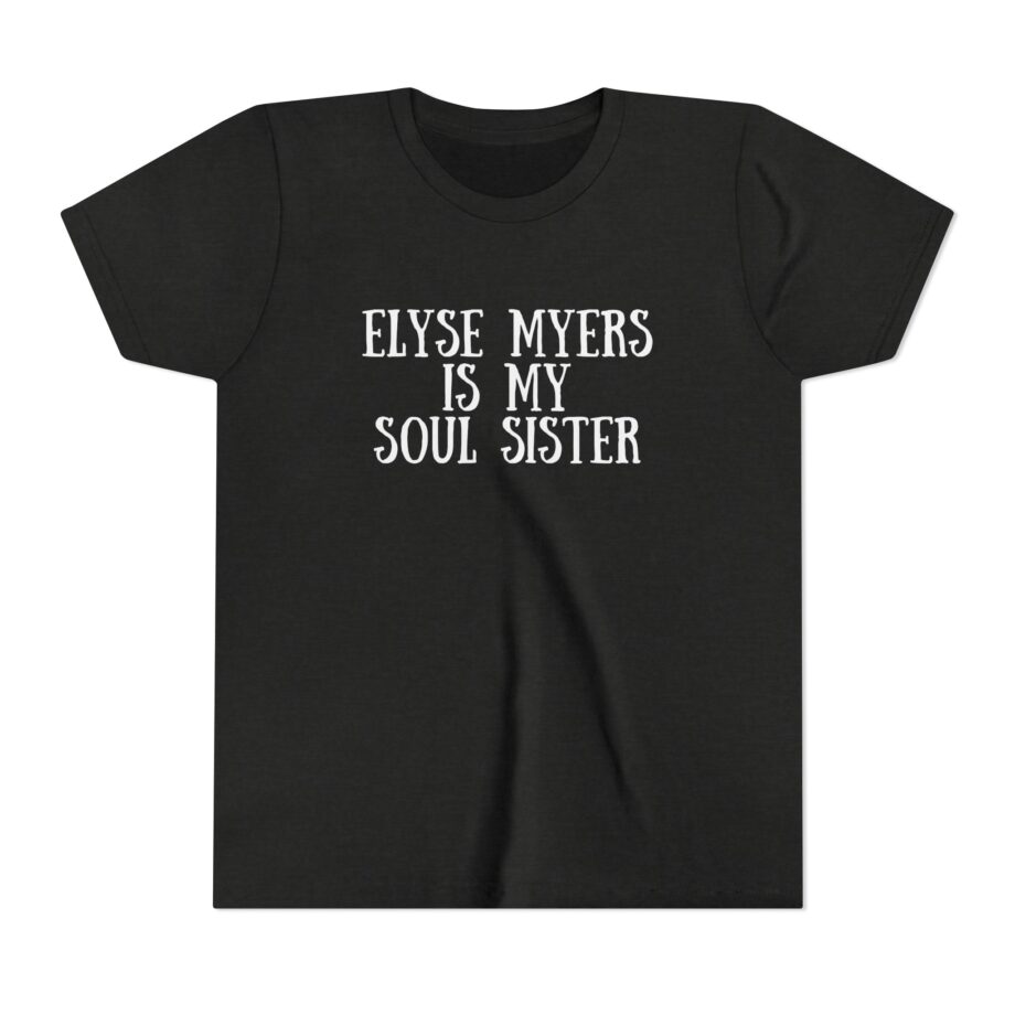 Elyse Myers is My Soul Sister Youth Short Sleeve Tee