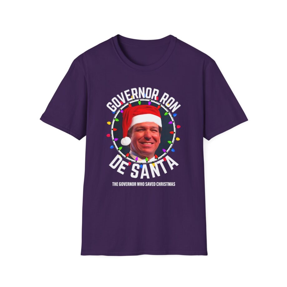 Ron Desantis President Florida Desanta Who Saves Christmas Unisex Softstyle T-shirt